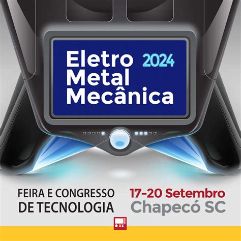 feira metalmecanica|Feira para a Indústria EletroMetalMecânica .